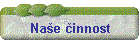 Na�e �innost